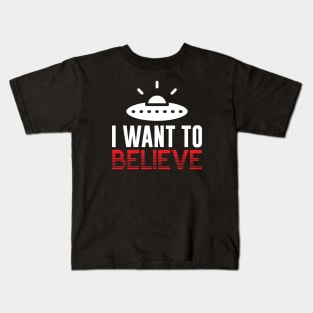 I Want to Believe Kids T-Shirt